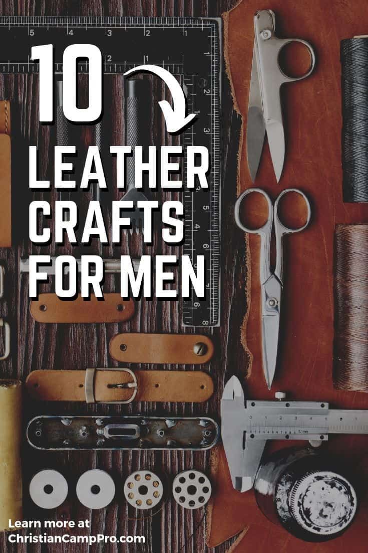 leather crafts for men with the title 10 leather crafts for men on top of it