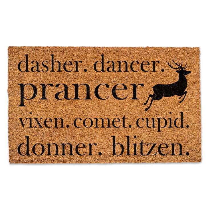 a door mat with the words dasher dancer and a deer