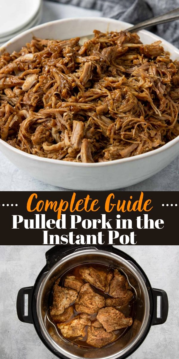 the complete guide to pulled pork in the instant pot is shown with text overlay