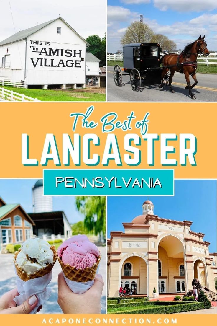 the best of lancaster, pennsylvania with pictures of old buildings and horse - drawn carriages