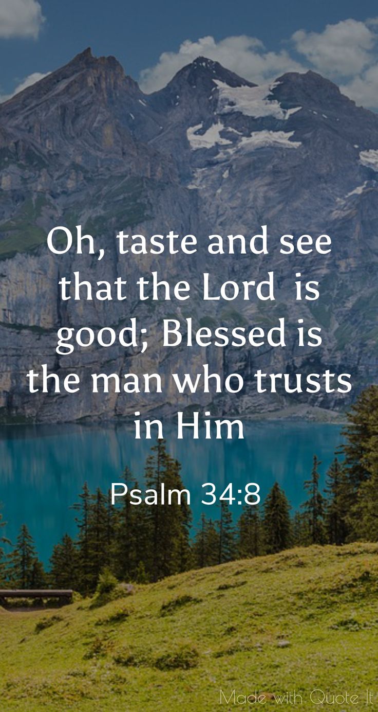 a mountain range with the words, oh, taste and see that the lord is god, blessed is the man who trusts in him