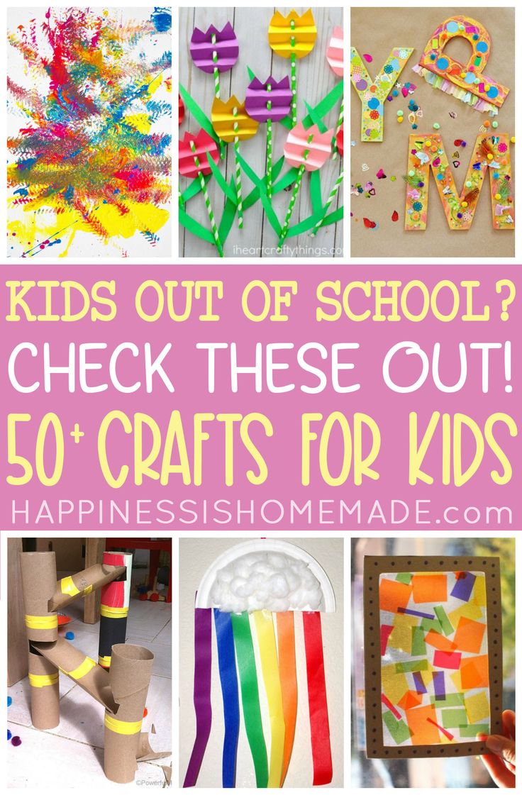 the words, kids out of school? check these out 50 crafts for kids