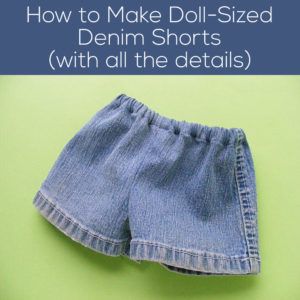 a pair of denim shorts with the words how to make doll - sized denim shorts with all the details