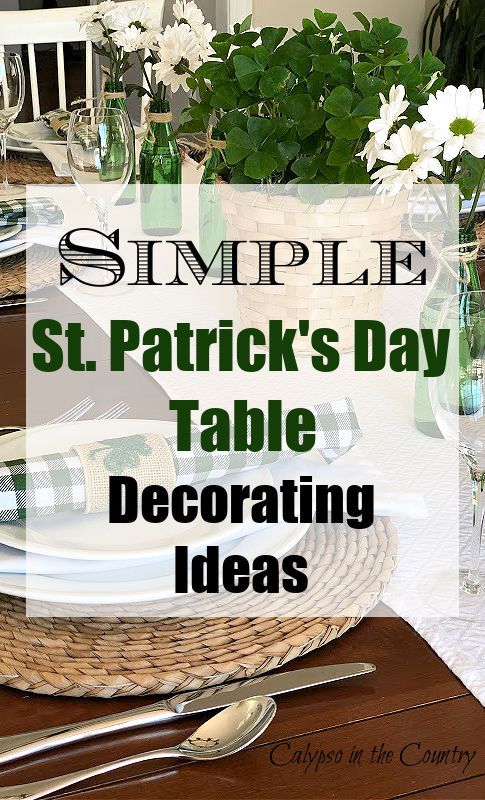 st patrick's day table decorating ideas with text overlay that reads simple st patrick's day table decorating ideas