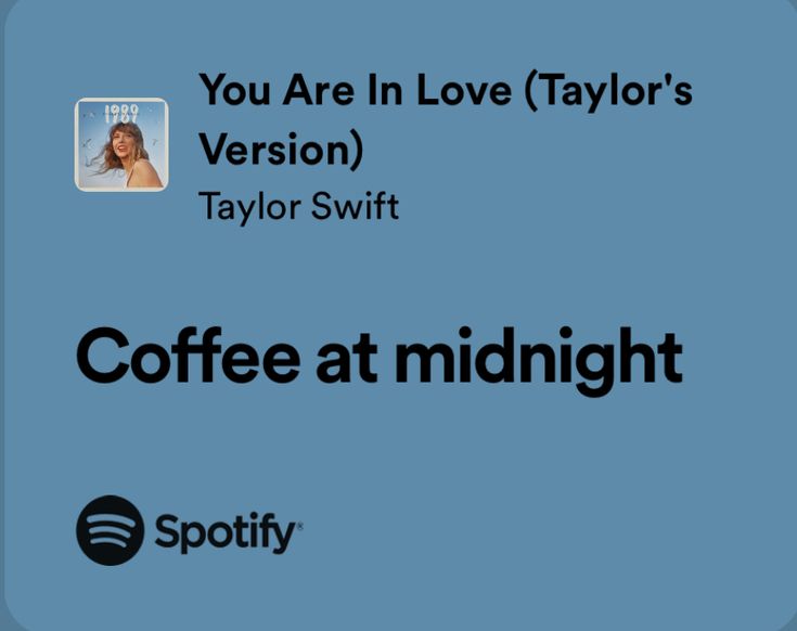 the words coffee at midnight and you are in love taylor's version, taylor swift