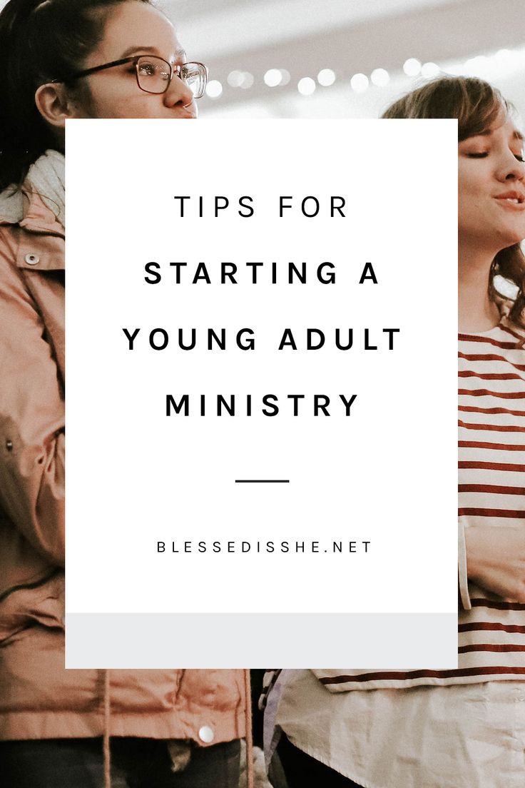 two women standing next to each other with the words tips for starting a young adult ministry