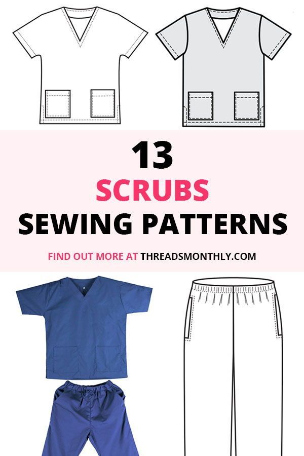 sewing pattern for scrubs with the text 13 scrubs sewing patterns