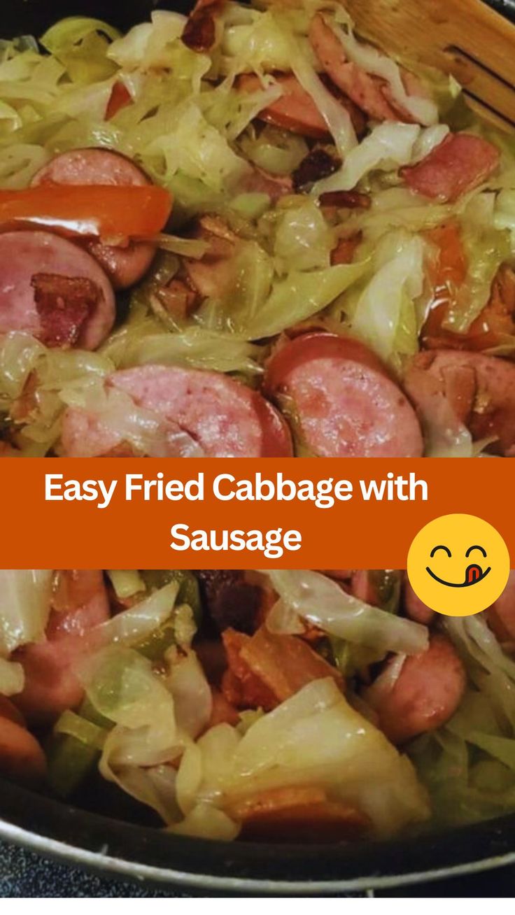 sausage and cabbage cooking in a skillet with the words easy fried cabbage with sausage