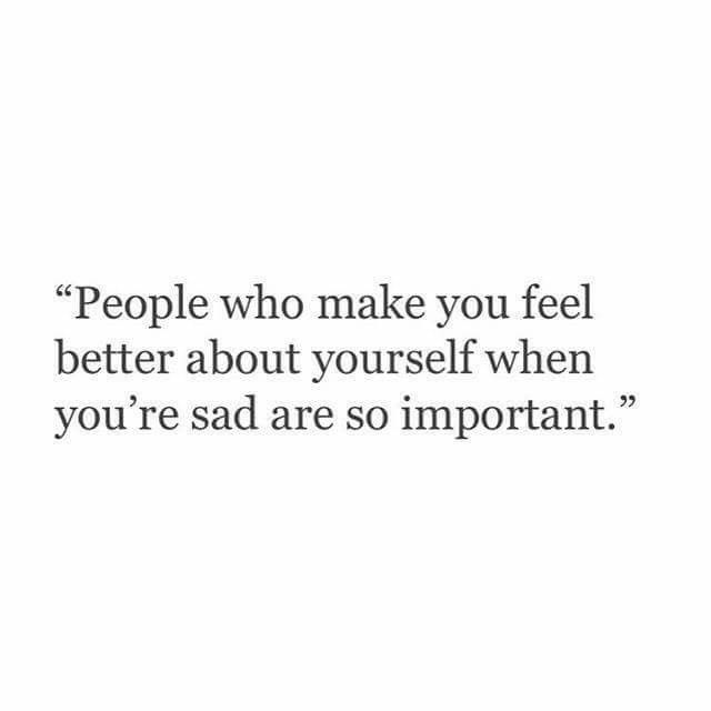 People Who Make You Feel Better About Yourself When You're Sad Are So Important. People Who Make You Feel Safe, People Who Feel Like Home, I Feel Better Now, Quotes To Make People Feel Better, Make You Feel Better Quotes, Quotes To Make U Feel Better, Quote To Make You Feel Better, Happy Stuff Feel Better, Feel Better About Yourself