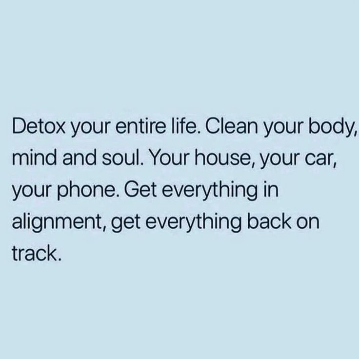 Detox Your Entire Life Pictures, Photos, and Images for Facebook, Tumblr, Pinterest, and Twitter Mind And Soul, Life Pictures, Mind Body Soul, Self Love Quotes, Life Advice, Self Improvement Tips, Emotional Health, Empowering Quotes, Spiritual Quotes