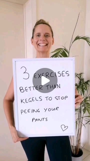 a woman holding up a sign that says 3 exercises better than kegels to stop peeling your pants