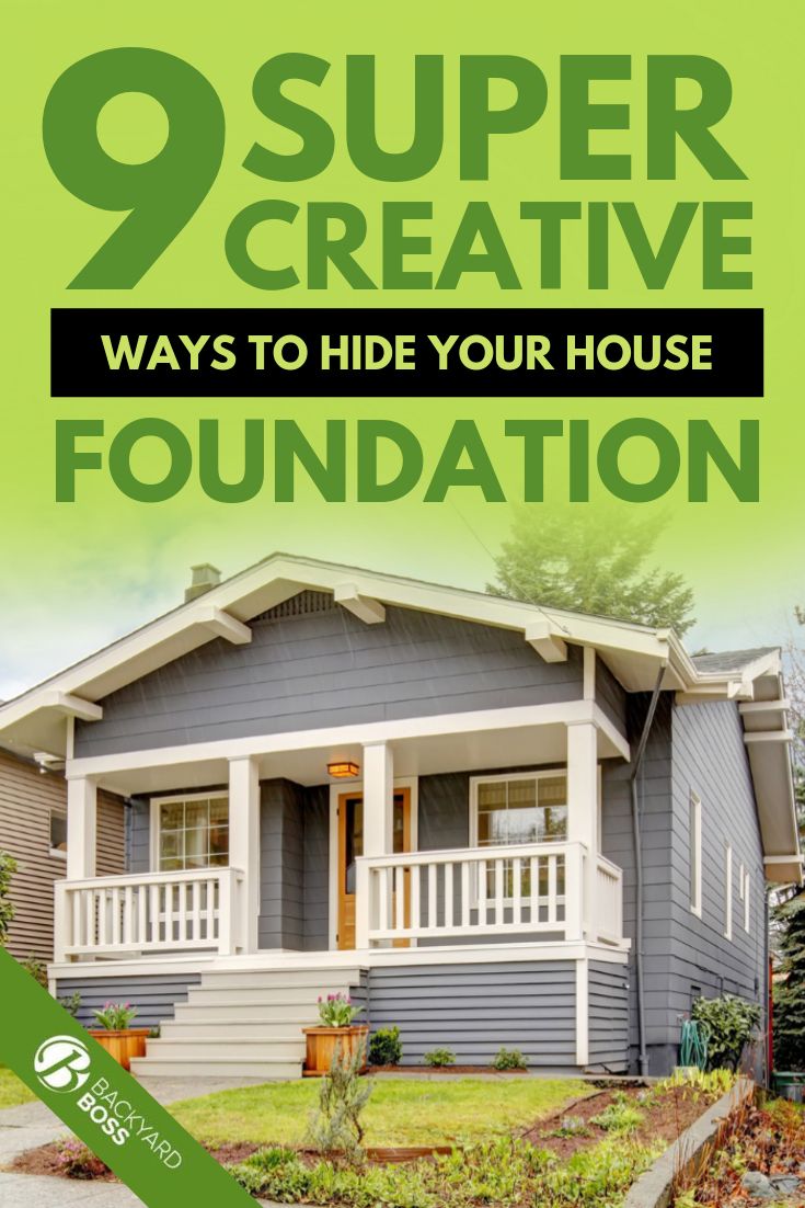 a house with the words, 9 super creative ways to hide your house's foundation