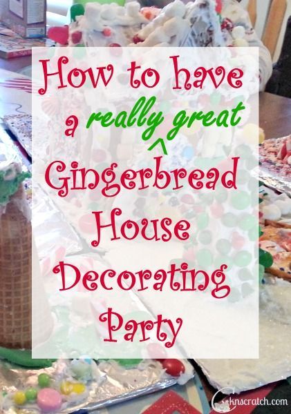 gingerbread house decorating party with the words how to have a really great gingerbread house decorating party