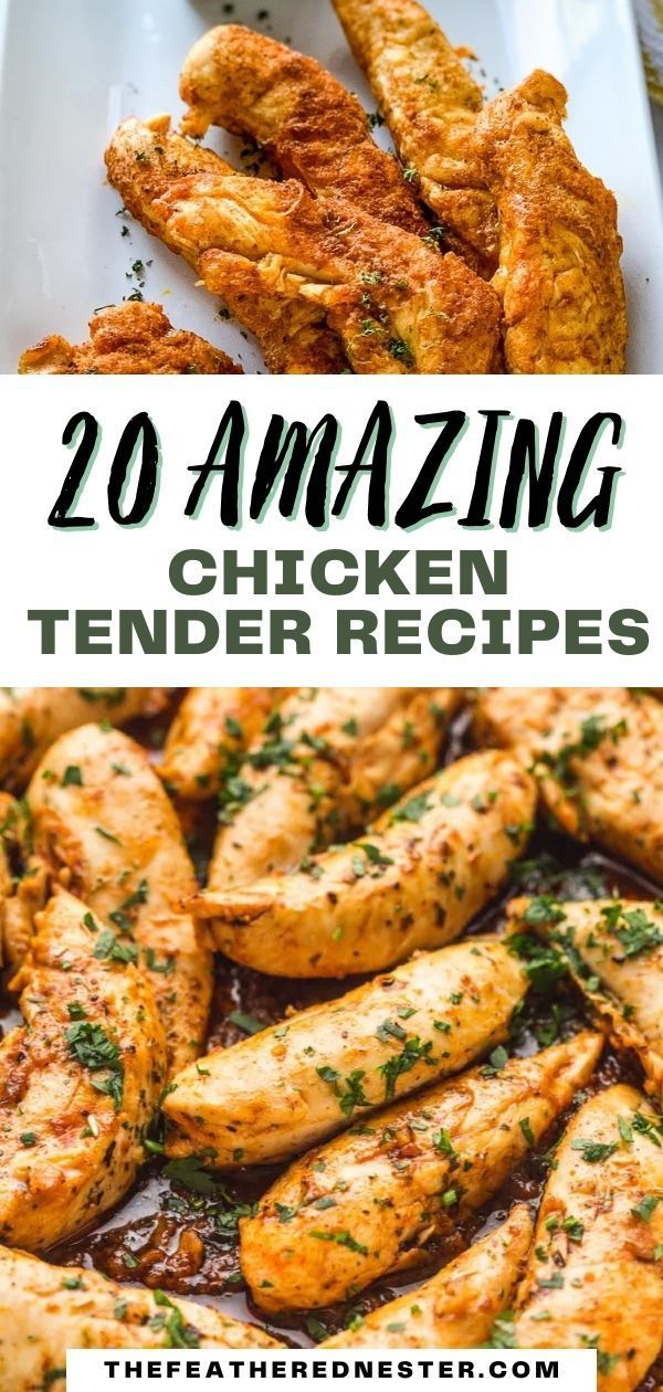 chicken tenderies with text overlay that reads, 20 amazing chicken tenderie recipes