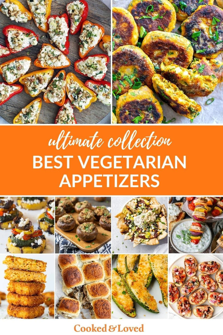 the ultimate collection of best vegetarian appetizers from cooked and loved to eat for dinner