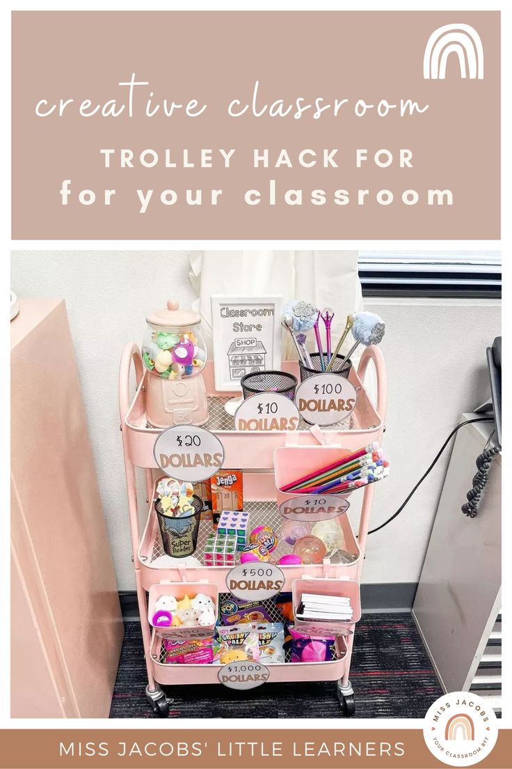 a pink cart with lots of items on it and the words creative classroom trolly hack for