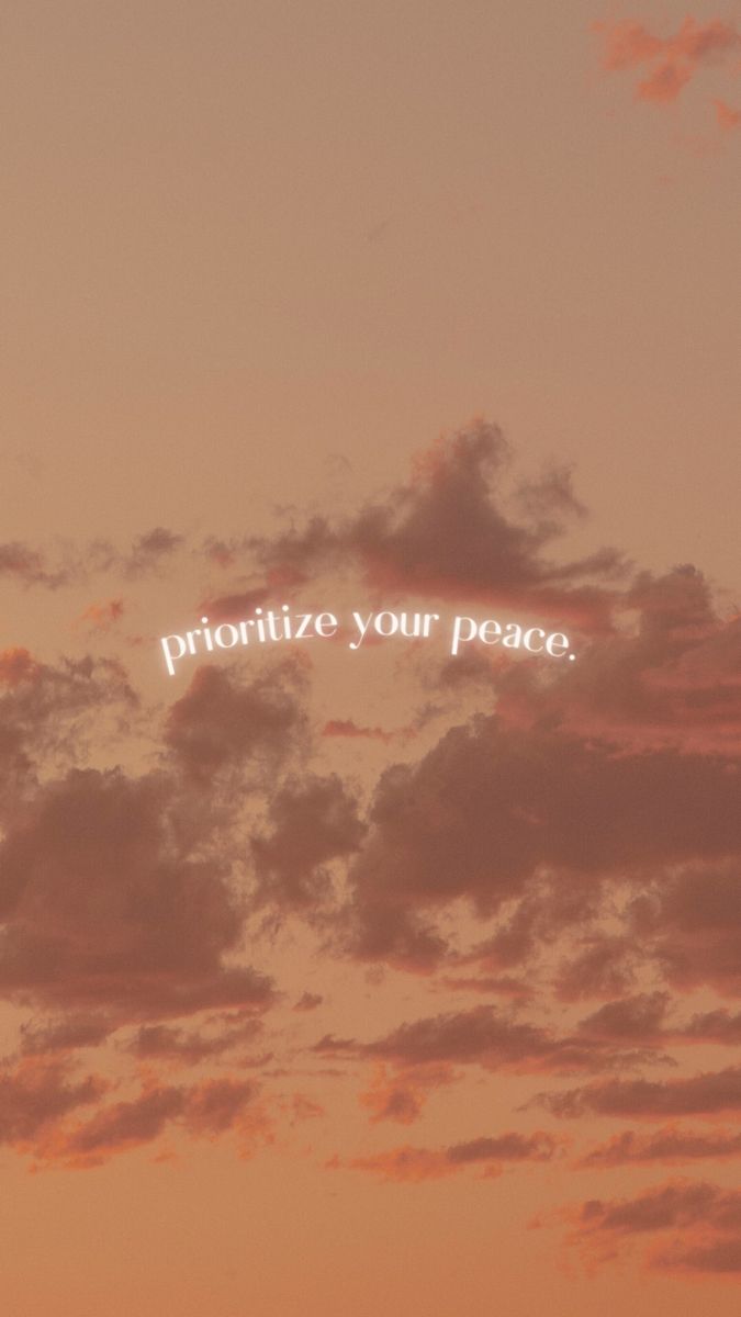 sunset background with orange and pink hues and clouds with words “prioritize your peace” over it slightly arched Sunset Aesthetic Lockscreen, Relaxing Phone Backgrounds, Peaceful Backgrounds Phone Wallpapers, Peaceful Sunset Aesthetic, Protect Ur Peace Wallpaper, Peaceful Phone Backgrounds, Sunset Phone Wallpaper Aesthetic, Wallpaper Moving On, Your Peace Is Your Priority