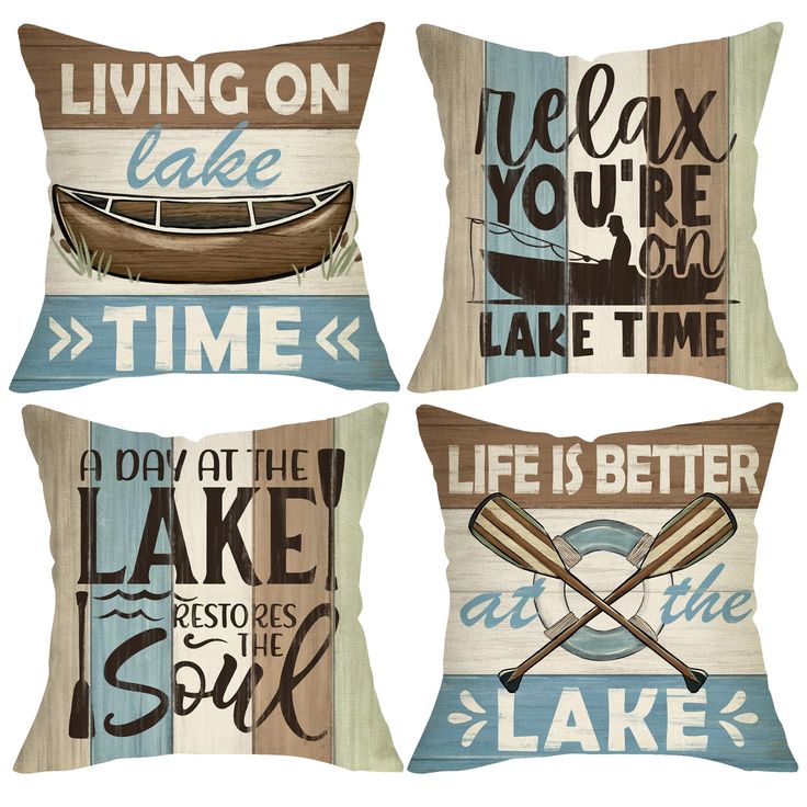 four decorative pillows with different sayings on the front and back, including one that says life is better at the lake