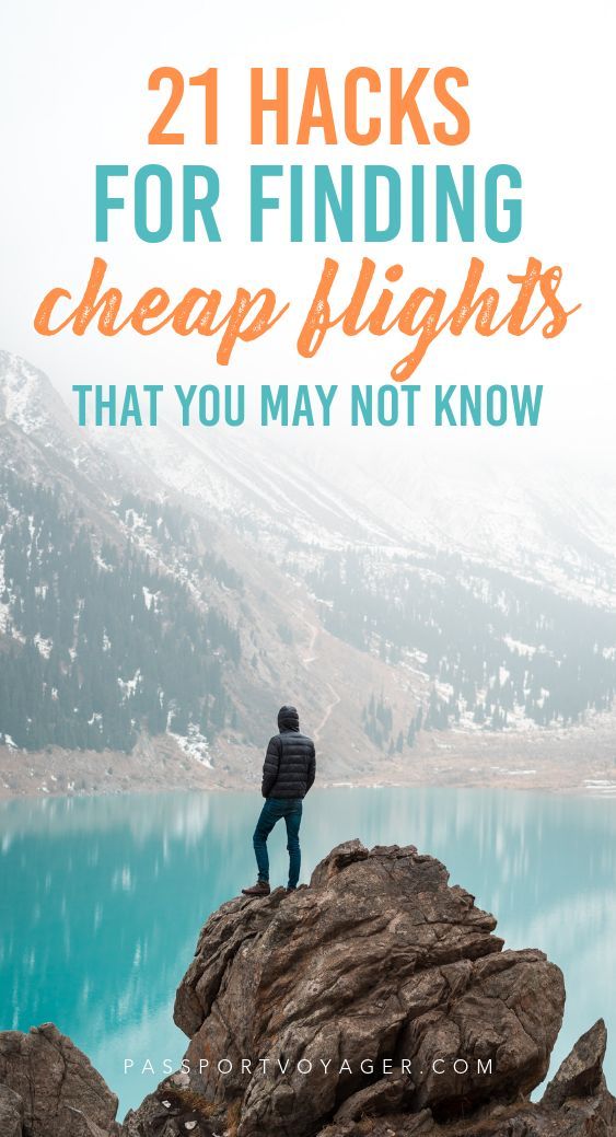 a person standing on top of a mountain with the words 21 hacks for finding cheap flights