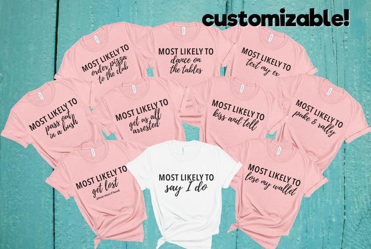 a group of pink shirts that say most likely to be married