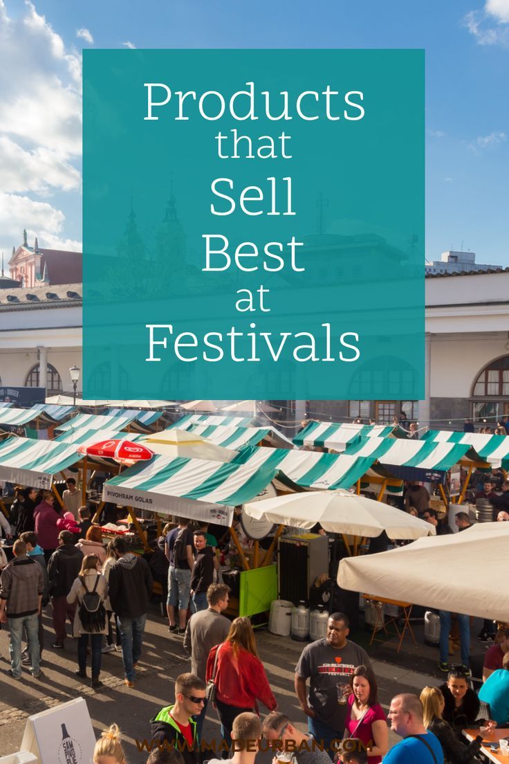 an outdoor market with people walking around it and text overlay reads products that sell best at festivals