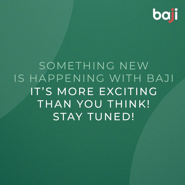 a green background with the words something new is happening with baj it's more exciting than you think stay tuned