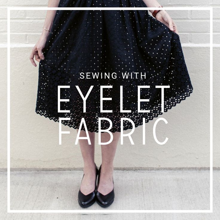 a woman standing in front of a white wall with the words sewing with eyelet fabric