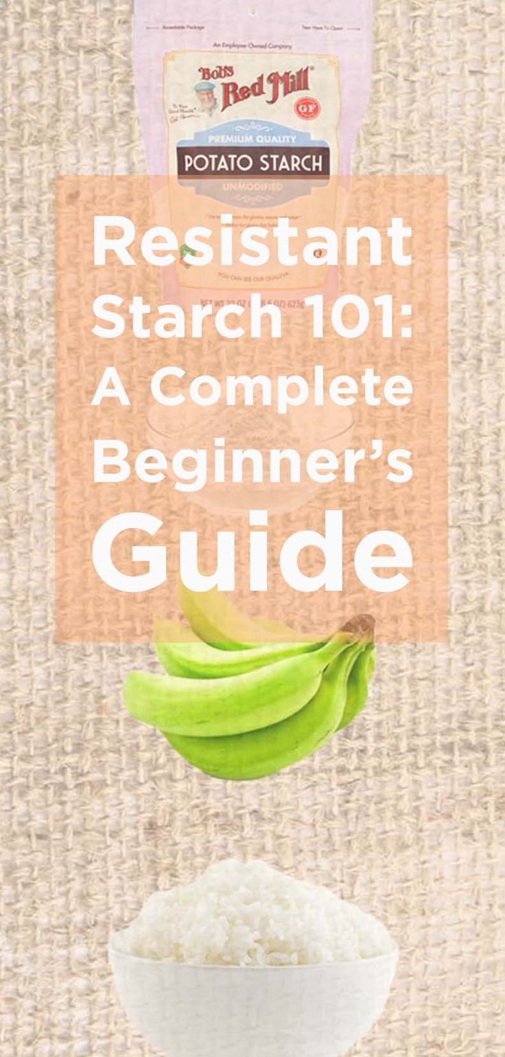 Resistant Starch 101: A Complete Beginner’s Guide Resistance Starch Foods, Starch Resistant Foods, No Starch Diet Plan, Resistant Starch Recipes, Resistant Starch Foods List, No Starch Diet, Starch Dishes, Therapeutic Diet, Resistant Starches