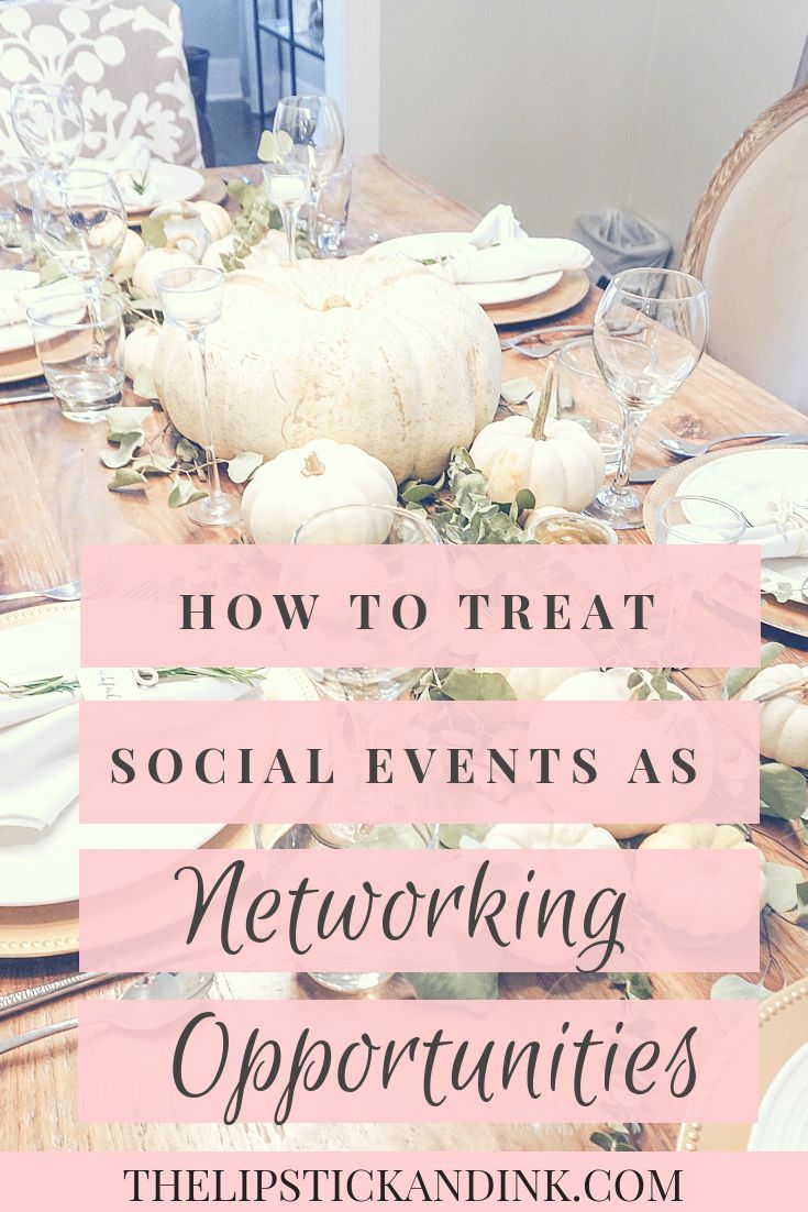 a wooden table topped with white pumpkins and greenery next to the words how to treat social events as networking opportunities