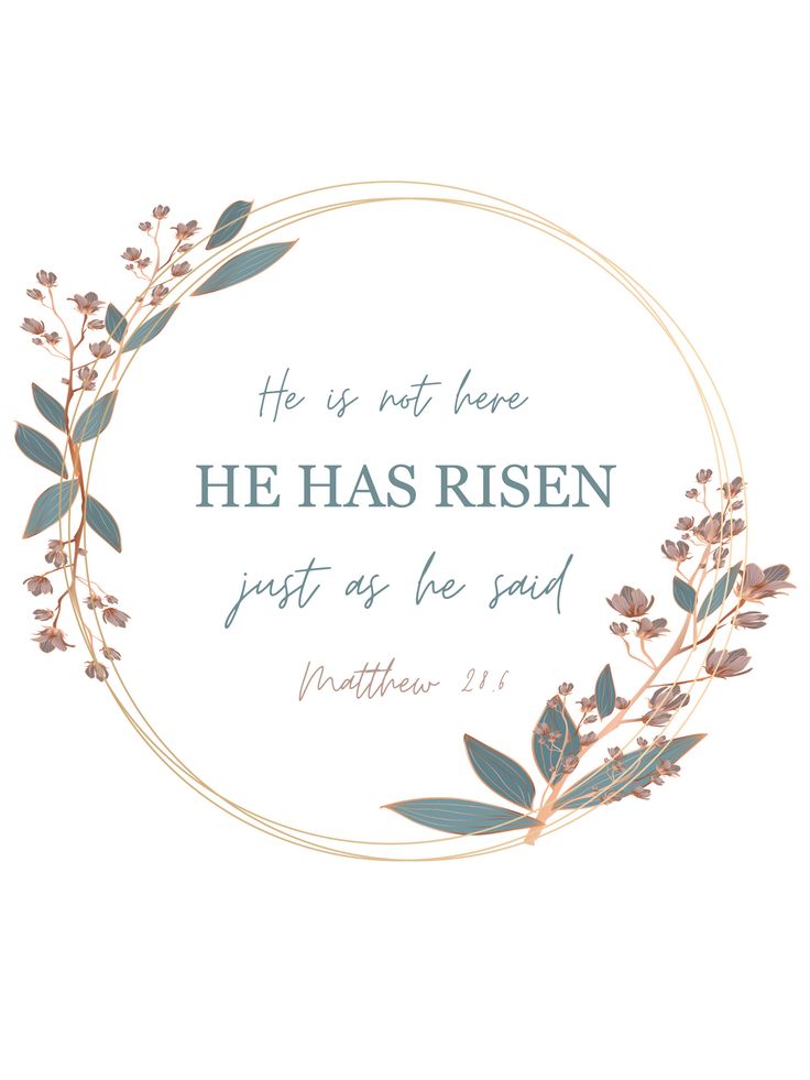 a white circle with leaves and the words he has risen