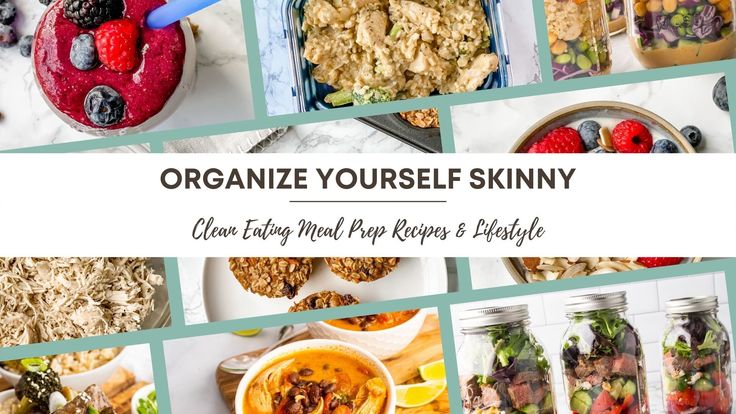 Organize Yourself Skinny | Healthy Meal Prep & Freezer Meals