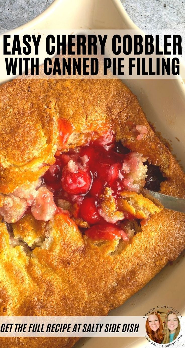 an easy cherry cobbler with canned pie filling is shown in this recipe, and it's ready to be eaten