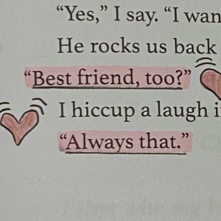 the words are written in pink and black on a piece of paper that says, yes i say, i want he rocks us back best friend, too? i hiccup a laughing always that