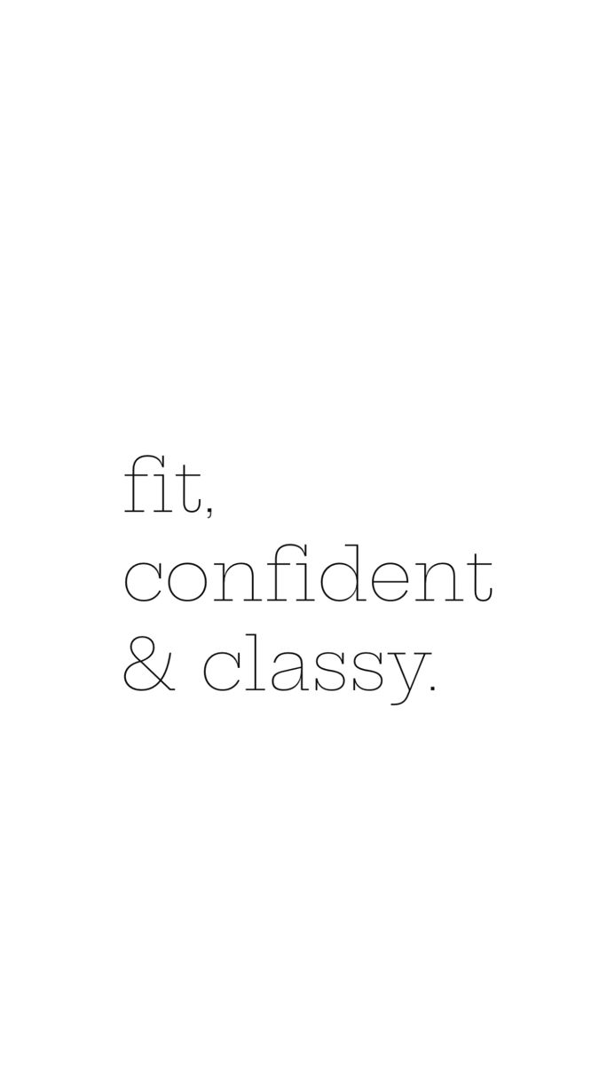 the words fit, confident and classy are written in black on a white background