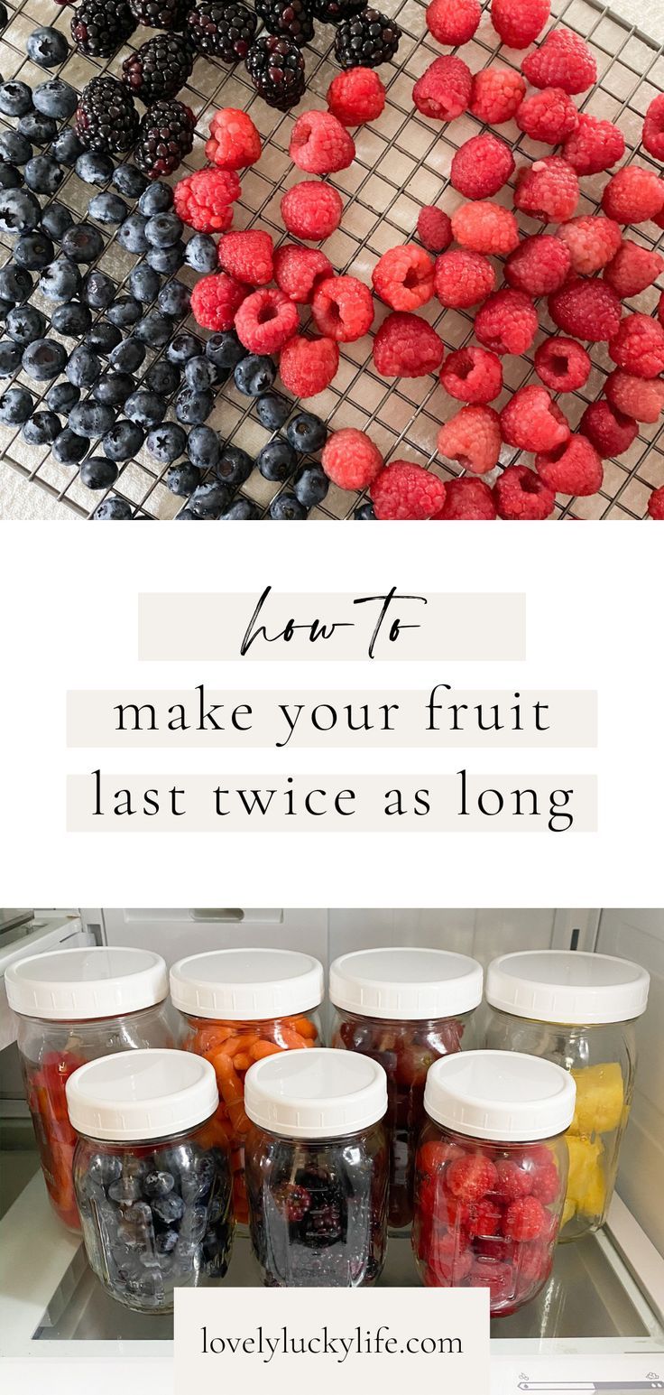 jars filled with berries and blueberries next to the words how to make your fruit last twice as long