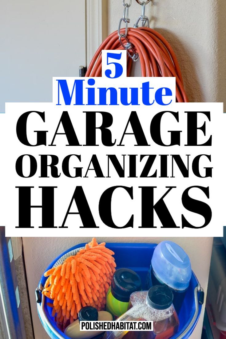 a bucket filled with cleaning supplies and the words 5 minute garage organizing hacks on it