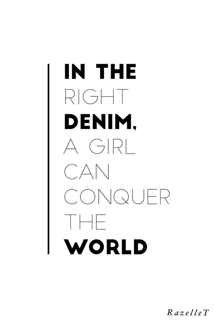 the quote in the right denm, a girl can conquer the world