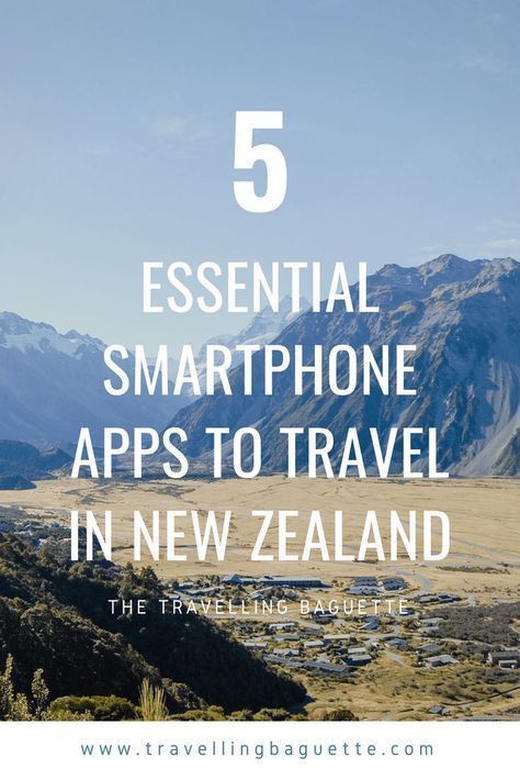 the text 5 essential smart phone apps to travel in new zealand on top of a mountain