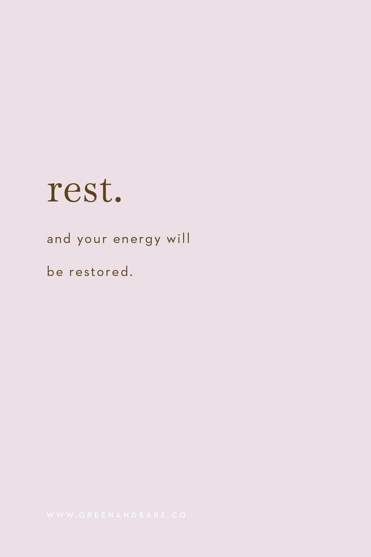 the words rest and your energy will be restored on a pink background with gold lettering