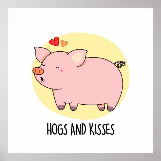 a pink pig with hearts on it's nose and the words hogs and kisses