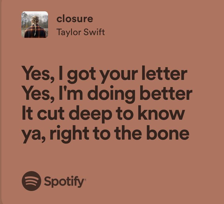 Closure Taylor Swift Lyrics, Closure Lyrics Taylor Swift, Closure Taylor Swift, Lyrical Poetry, Spotify Quotes, Relatable Lyrics, Music Girl, Taylor Lyrics, Swift Lyrics