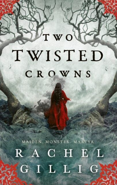 Two Twisted Crowns : the instant NEW YORK TIMES and USA TODAY bestseller by Rachel Gillig Extended Range Little, Brown Book Group The Year Of The Witching, One Dark Window, Dark Window, Dark Windows, Literary Theory, Dark Fairytale, King Book, Dark Magic, The Shepherd