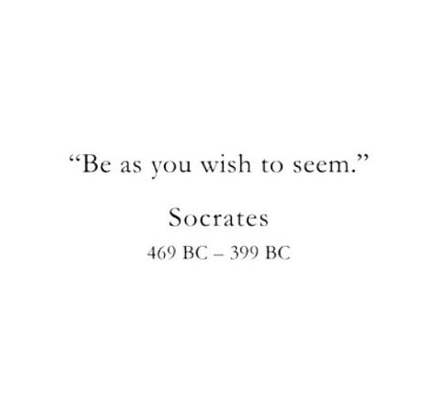 a quote from the book be as you wish to sem socrats 40 bc - 399 bc