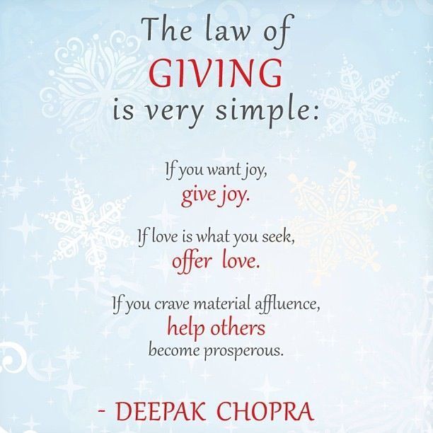 the law of giving is very simple if you want joy, give joy, love is what you seek, offer love