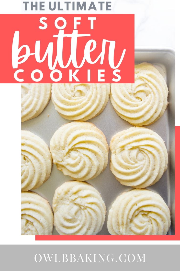 the ultimate soft buttery cookies recipe with text overlay that reads, the ultimate soft buttery cookies