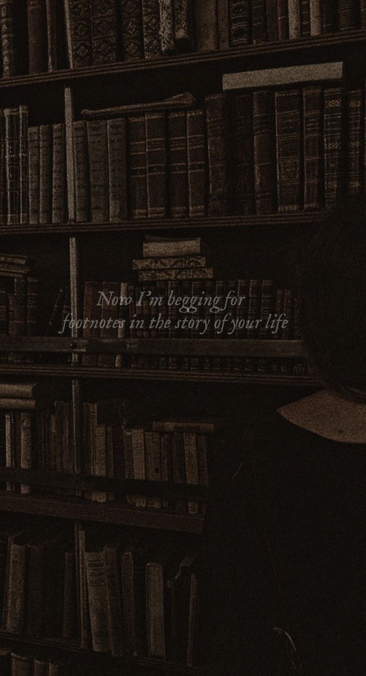 an old book shelf with books on it and the words, noh i'm not beginning for reference in this story of your life