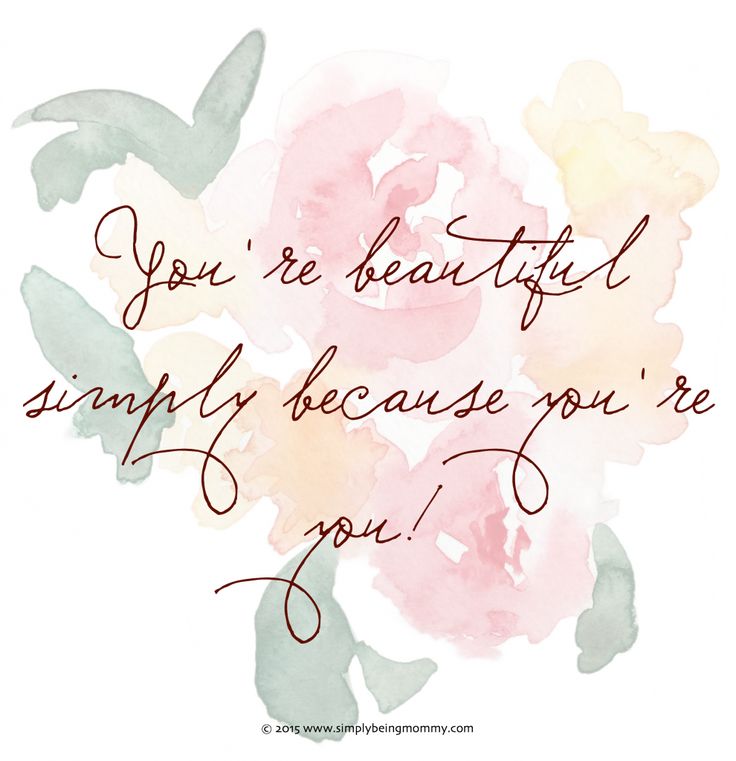 a watercolor painting with the words you're beautiful simply because you are you