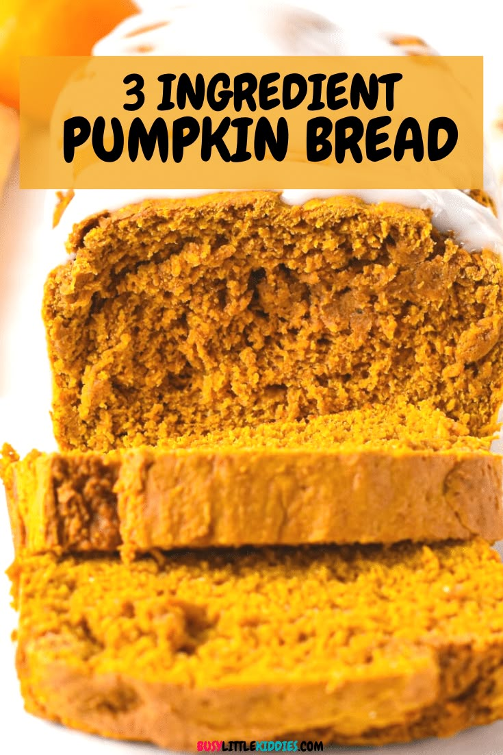 three slices of pumpkin bread on a white plate with the words 3 ingredient pumpkin bread