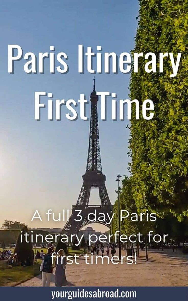 the eiffel tower in paris with text overlay that reads, paris itinerary first time