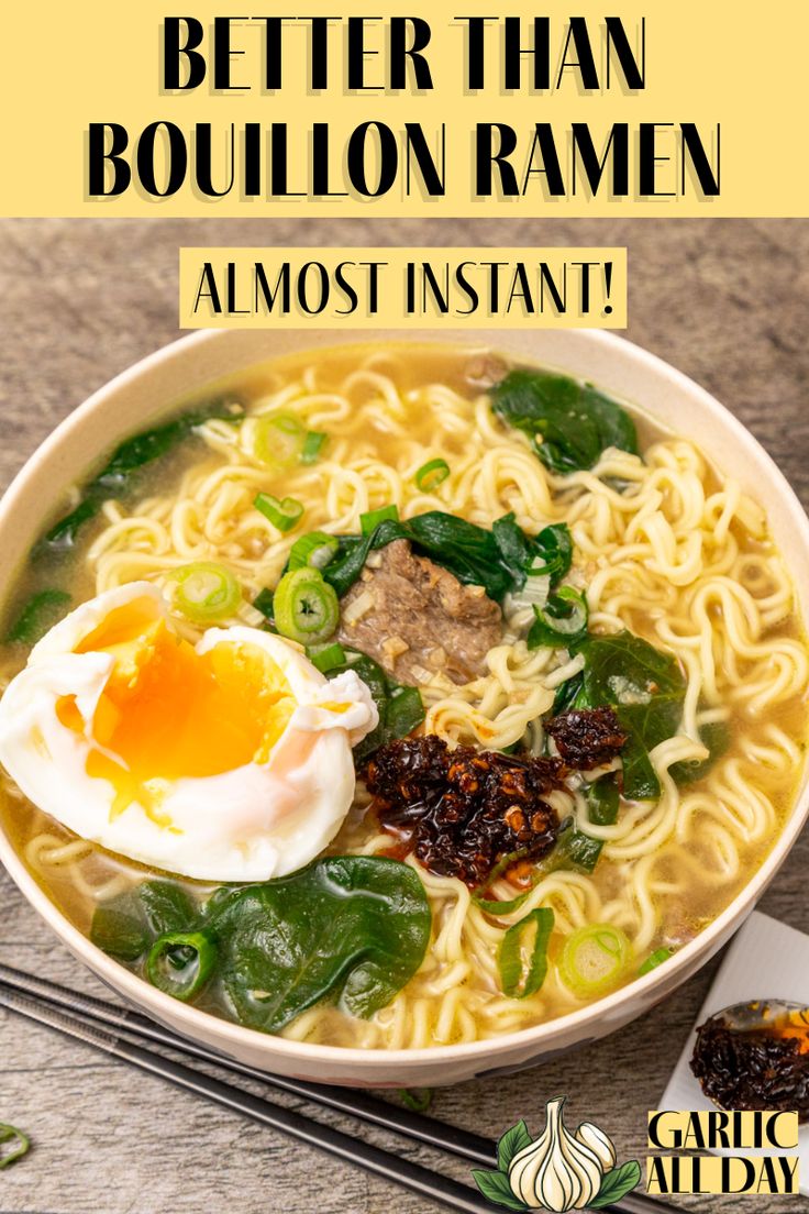 a bowl of ramen with an egg on top and the words, better than bouilon ramen almost instant